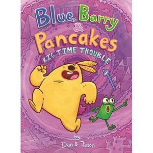 Blue, Barry & Pancakes: Big Time Trouble -- Jason